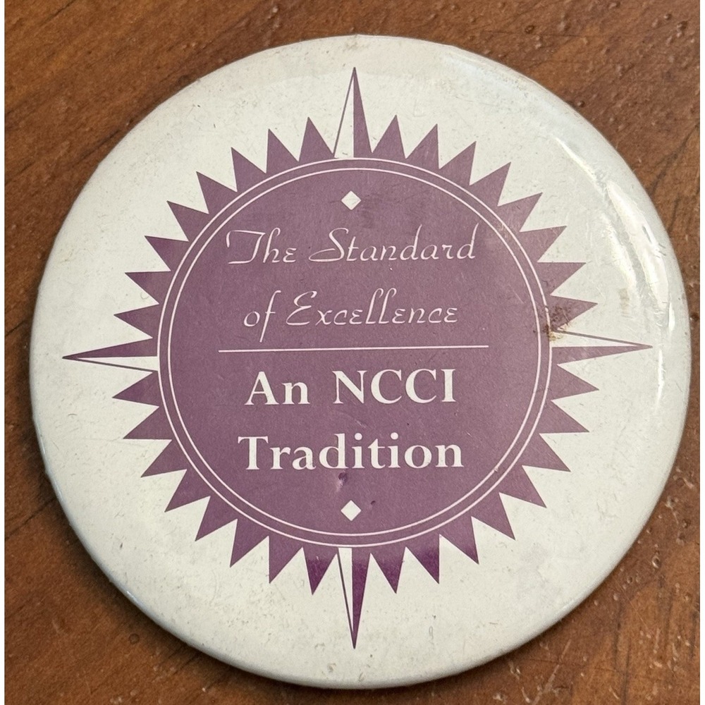 The Standard Of Excellence An NCCI Tradition VTG Pinback Button Pin Round Circle